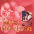 Cover Art for 9780061743894, Forever in Your Embrace by Kathleen E Woodiwiss