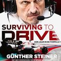Cover Art for 9789021498997, Surviving to Drive (NL editie): Een jaar in de formule 1 by Guenther Steiner