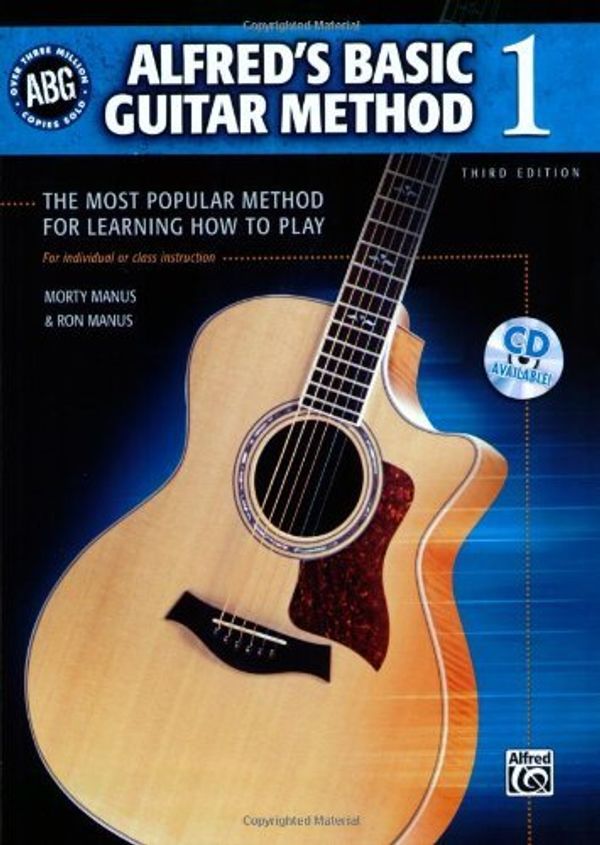 Cover Art for 0038081308029, Alfred's Basic Guitar Method, Bk 1: The Most Popular Method for Learning How to Play (Alfred's Basic Guitar Library) by Morton Manus, Ron Manus