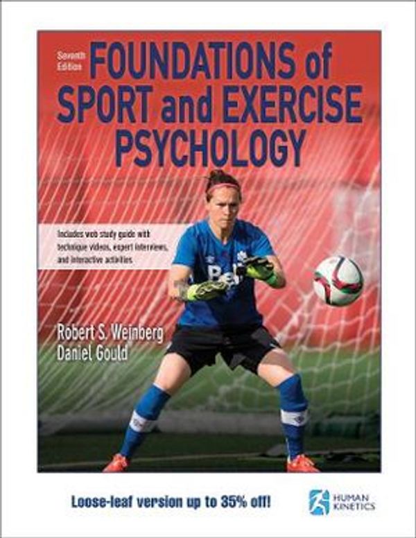 Cover Art for 9781492570592, Foundations of Sport and Exercise Psychology 7th Edition with Web Study Guide-Loose-Leaf Edition by Robert Weinberg, Daniel Gould, Robert and Gould Weinberg