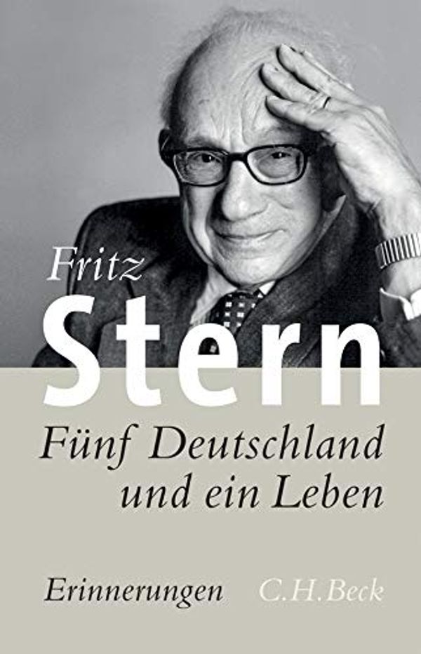 Cover Art for 9783406558115, Fünf Deutschland und ein Leben by Fritz Stern