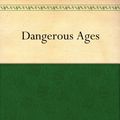 Cover Art for B00849HUH0, Dangerous Ages by Rose Macaulay