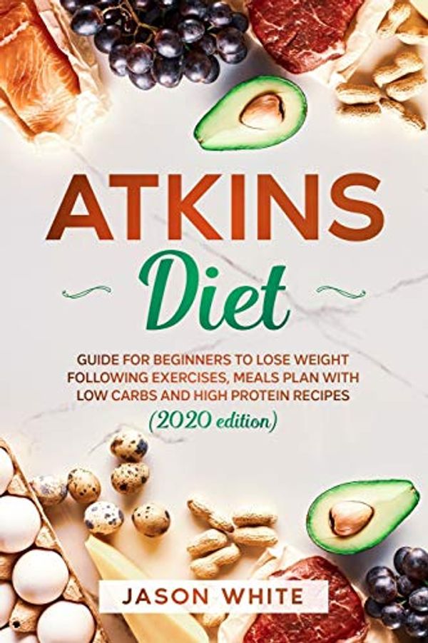 Cover Art for 9798653052576, Atkins Diet by Jason White