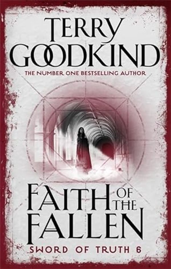 Cover Art for 9781473217836, Faith of the Fallen by Terry Goodkind