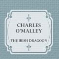 Cover Art for 9781473375703, Charles O'Malley, The Irish Dragoon, Volume 2 by Charles James Lever