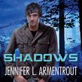 Cover Art for 9781452681689, Shadows by Jennifer L. Armentrout
