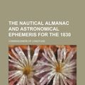 Cover Art for 9781130948837, The Nautical Almanac and Astronomical Ephemeris for the 1830 by Commissioners Of Longitude