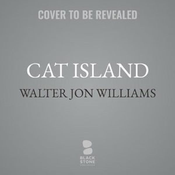 Cover Art for 9798200913695, Cat Island by Walter Jon Williams