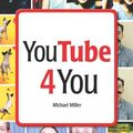 Cover Art for 9780789736987, YouTube 4 You by Michael Miller