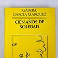 Cover Art for 9788476500002, Cien años de soledad by Gabriel García Márquez, Jacques Joset