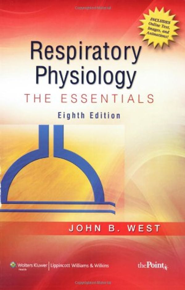 Cover Art for 9780683307344, Respiratory Physiology by John B. West