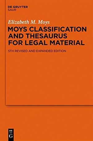 Cover Art for 9783110254532, Moys Classification and Thesaurus for Legal Materials by Elizabeth M. Moys