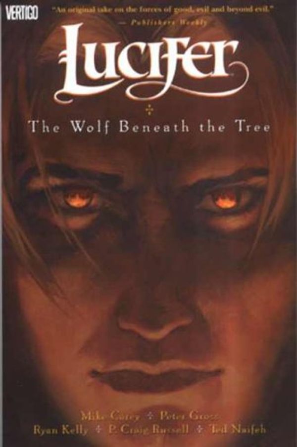Cover Art for 9781845761646, Lucifer: Wolf Beneath the Tree by Naifeh, Ted