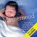 Cover Art for B07C9FSV26, The Motherhood by Jamila Rizvi