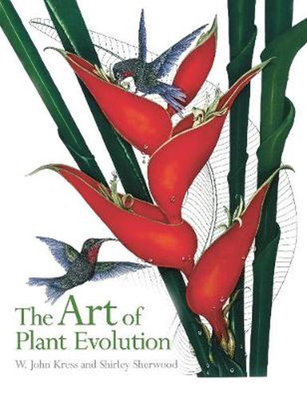 Cover Art for 9781842464175, The Art of Plant Evolution by W. John Kress, Shirley Sherwood