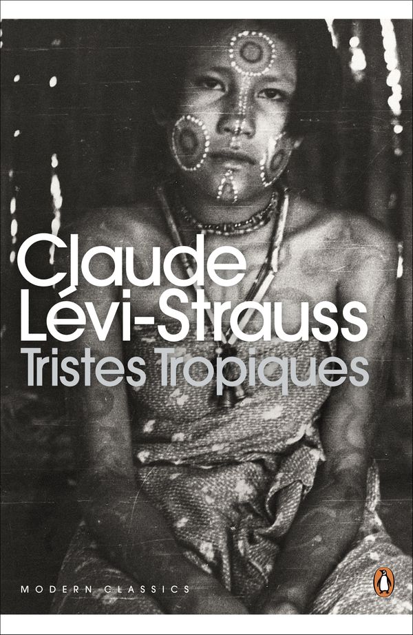 Cover Art for 9780141970738, Tristes Tropiques by Claude Lévi-Strauss