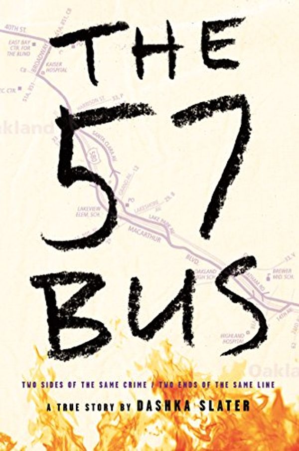 Cover Art for B06XVWZ136, The 57 Bus: A True Story of Two Teenagers and the Crime That Changed Their Lives by Dashka Slater