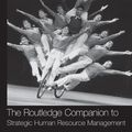 Cover Art for 9781135981976, The Routledge Companion to Strategic Human Resource Management by John Storey
