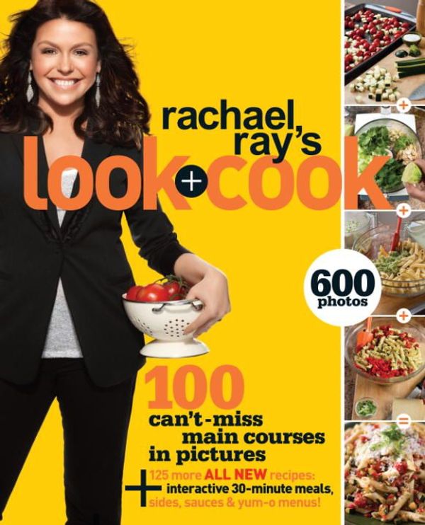 Cover Art for 9780307885821, Rachael Ray's Look + Cook by Rachael Ray