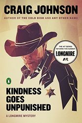 Cover Art for 9780143126720, Kindness Goes Unpunished by Craig Johnson