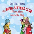 Cover Art for 9780545600149, The Baby-Sitters Club Graphix #3: Mary Anne Saves the Day by Ann M Martin