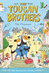 Cover Art for 9781447218630, The Toucan Brothers by Tor Freeman
