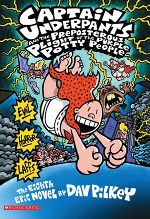 Cover Art for 9781921990885, Captain Underpants and the Preposterous Plight of the Purple Potty People by Dav Pilkey