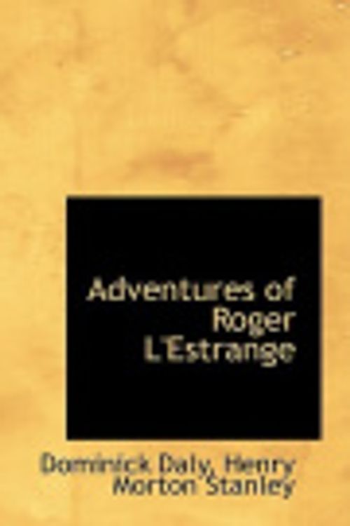 Cover Art for 9780559302534, Adventures of Roger L'Estrange by Dominick Daly