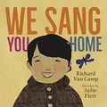 Cover Art for 9781459832244, We Sang You Home by Richard Van Camp