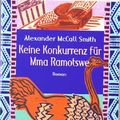 Cover Art for 9783404157617, Keine Konkurrenz für Mma Ramotswe by Alexander McCall Smith