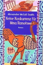 Cover Art for 9783404157617, Keine Konkurrenz für Mma Ramotswe by Alexander McCall Smith