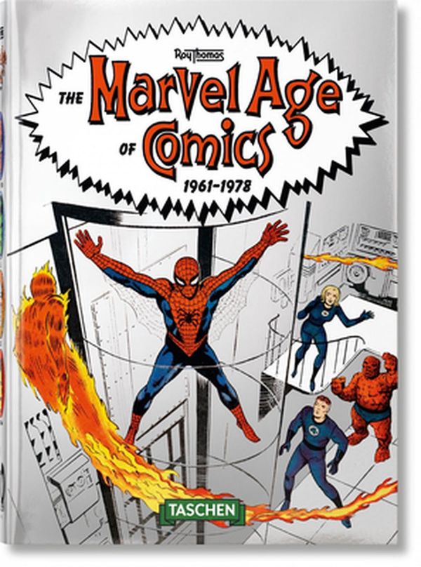 Cover Art for 9783836577878, The Marvel Age of Comics 1961–1978 – 40 by Roy Thomas