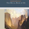 Cover Art for 9781495953101, The Royal Book of Oz by Ruth Plumly Thompson