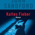 Cover Art for 9783894804954, Kaltes Fieber: Ein Lucas-Davenport-Roman by John Sandford