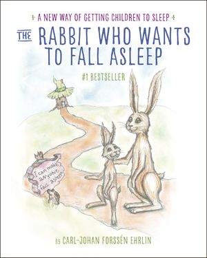 Cover Art for 9780399554131, The Rabbit Who Wants to Fall Asleep by Carl-Johan Forssén Ehrlin