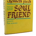 Cover Art for 9780060652258, Soul Friend: The Practice of Christian Spirituality by Kenneth Leech