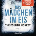 Cover Art for 9783734104961, The Fourth Monkey - Das Mädchen im Eis by J. D. Barker