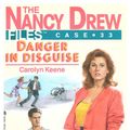 Cover Art for 9781481424820, Danger in Disguise by Carolyn Keene