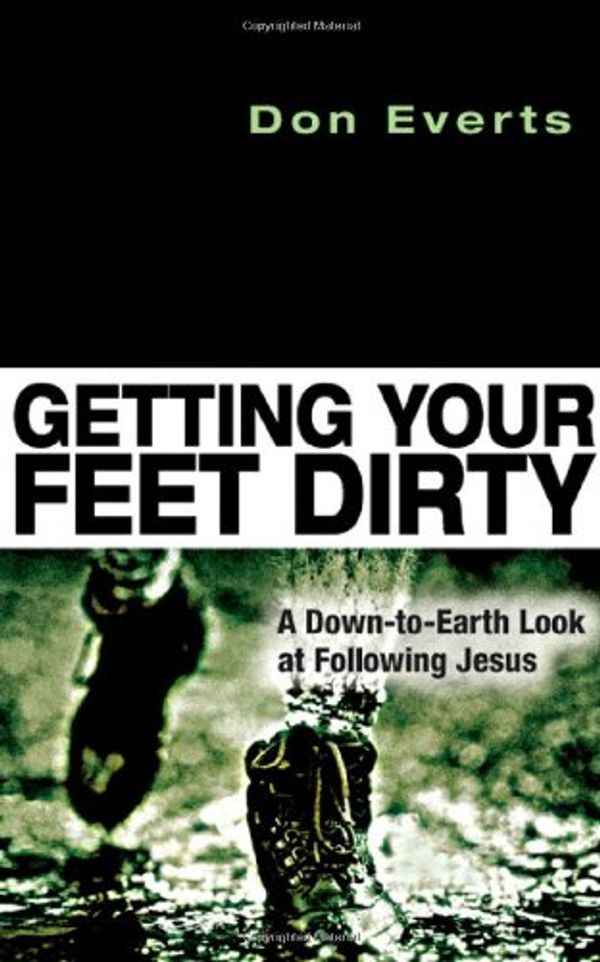 Cover Art for 9780830836048, Getting Your Feet Dirty by Don Everts