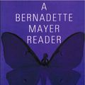 Cover Art for 9780811225465, A Bernadette Mayer Reader by Bernadette Mayer