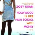 Cover Art for 9780446697194, Hollywood Is like High School with Money by Zoey Dean