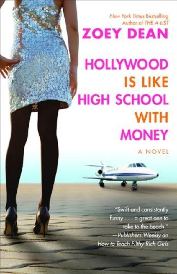 Cover Art for 9780446697194, Hollywood Is like High School with Money by Zoey Dean