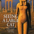 Cover Art for 9781455572403, Seeing a Large Cat by Elizabeth Peters
