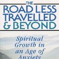 Cover Art for 9780712671507, The Road Less Travelled and Beyond by M. Scott Peck
