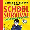 Cover Art for 9783423626514, School Survival - Lasst mich hier raus by James Patterson, Chris Tebbetts