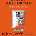 Cover Art for B00H0UT8T2, How About Never--Is Never Good for You?: My Life in Cartoons by Bob Mankoff
