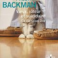 Cover Art for 9782370830388, Vieux, râleur et suicidaire : La vie selon Ove by Fredrik Backman
