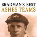 Cover Art for 9780552149464, Bradman's Best Ashes Teams by Roland Perry