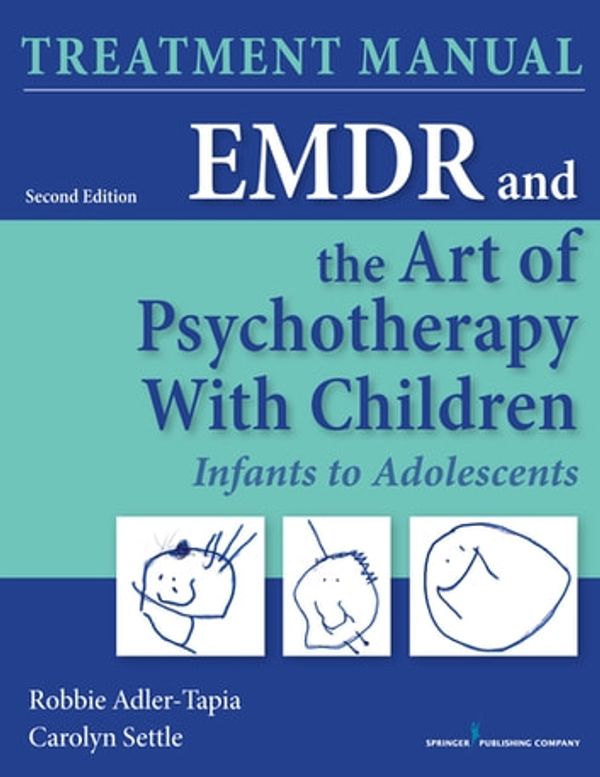 Cover Art for 9780826138040, EMDR and the Art of Psychotherapy with Children, Second Edition (Manual) by Carolyn Settle, MSW, LCSW, Robbie Adler-Tapia, PhD