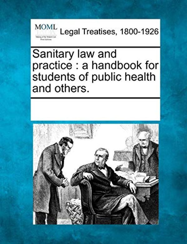 Cover Art for 9781241126056, Sanitary Law and Practice by 
